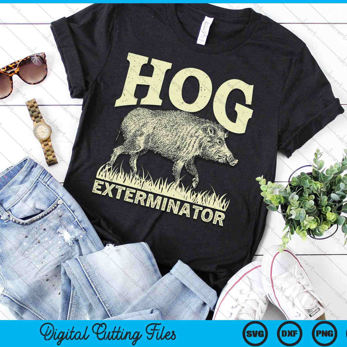 Hog Exterminator Boar Hunting Wild Hog Hunter SVG PNG Digital Cutting Files