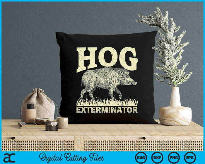 Hog Exterminator Boar Hunting Wild Hog Hunter SVG PNG Digital Cutting Files