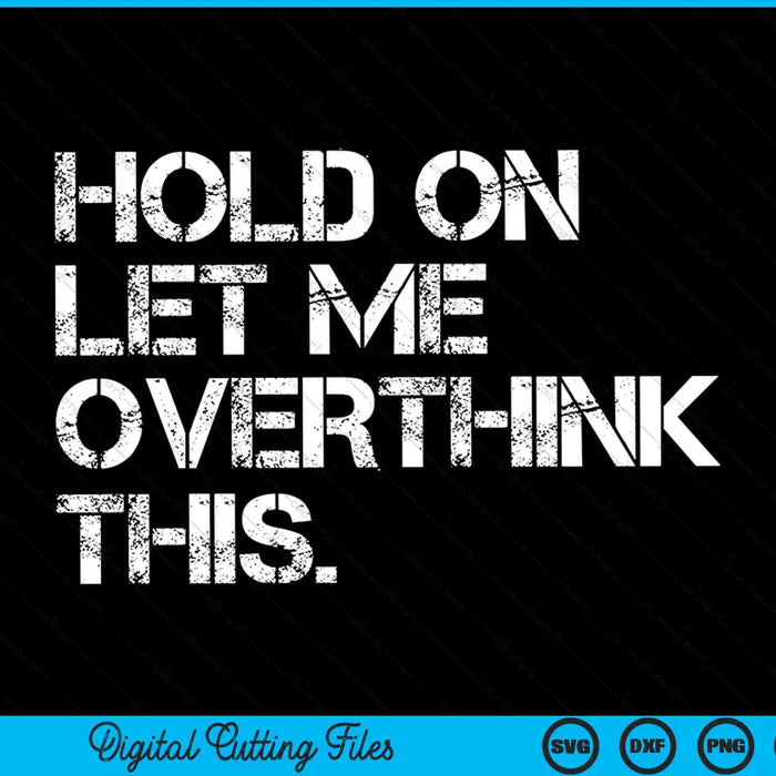 Hold on let me overthink this sarcastic quote SVG cut file