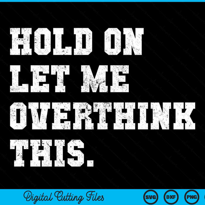 Hold on let me overthink this sarcastic quote SVG cut file