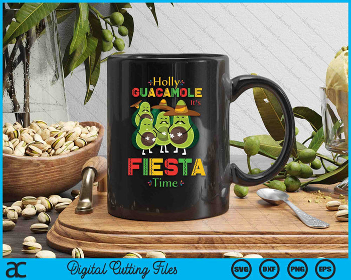 Holly Guacamole It's Fiesta Time Cinco De Mayo SVG PNG Digital Printable Files