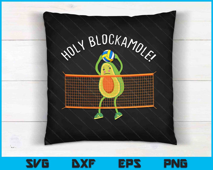 Holy Blockamole Volleyball Cute Funny SVG PNG Digital Cutting Files