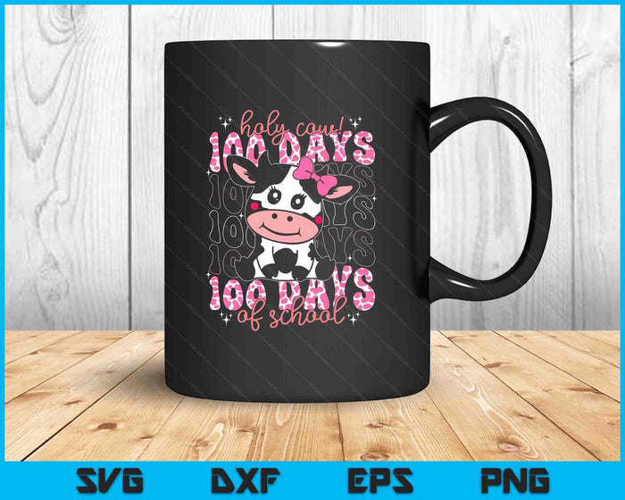 Holy Cow 100 Days Of School Girls Womens Teachers Students SVG PNG Digital Printable Files