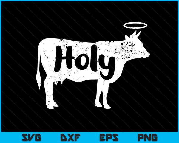 Holy cow dairy farmer Midwest pride SVG cut file