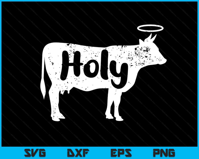 Holy Cow Funny Dairy Farmer Midwest Pride SVG PNG Digital Printable Files