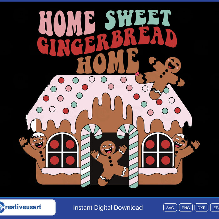 Home Sweet Gingerbread Home gingerbread house SVG design on a black background