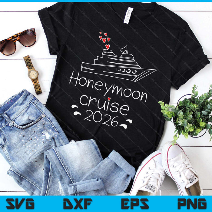 Honeymoon Cruise For Couples 2026 Just Married SVG PNG Digital Printable Files