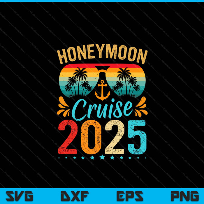 Honeymoon Cruise For Matching Couples 2025 Just Married SVG PNG Digital Cutting File