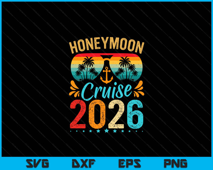 Honeymoon Cruise For Matching Couples 2026 Just Married SVG PNG Digital Cutting File