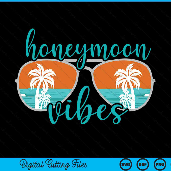 Honeymoon Vibes Cute Couples Trip Matching Vacation SVG PNG Digital Cutting Files