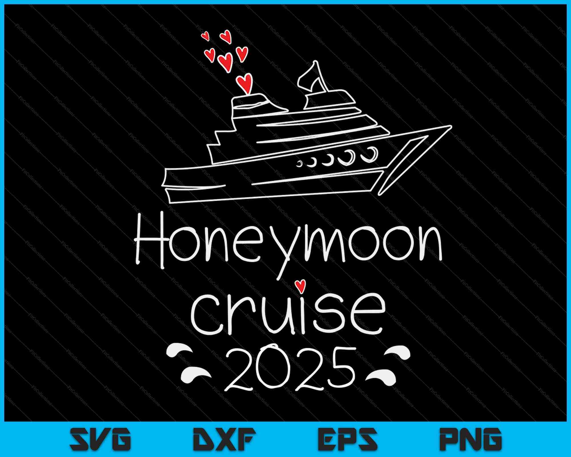 Honeymoon Cruise For Couples 2025 Just Married Svg Cutting Files