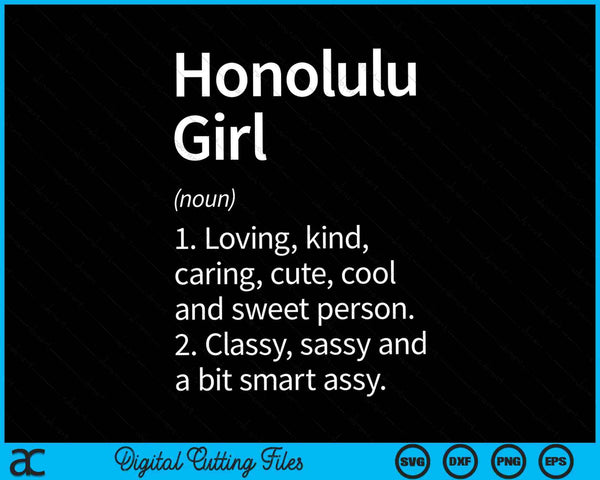 Honolulu Girl HI Hawaii Funny City Home Roots SVG PNG Cortando archivos imprimibles