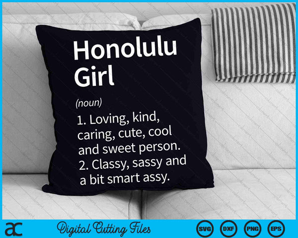 Honolulu Girl HI Hawaii Funny City Home Roots SVG PNG Cortando archivos imprimibles