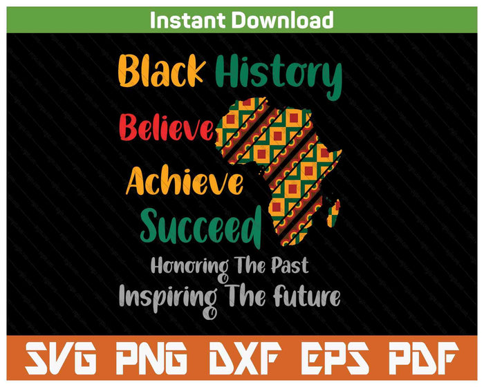 Honoring Past Inspiring Future Black History Month SVG PNG Digital Printable Files