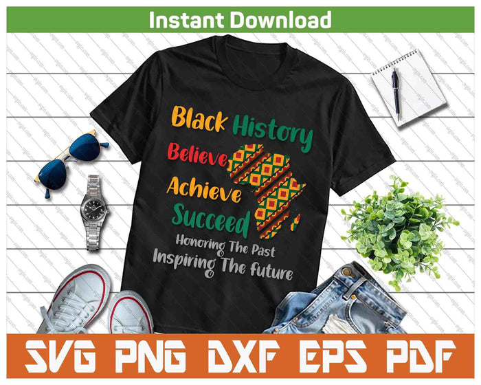 Honoring Past Inspiring Future Black History Month SVG PNG Digital Printable Files