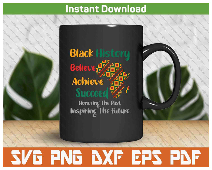 Honoring Past Inspiring Future Black History Month SVG PNG Digital Printable Files