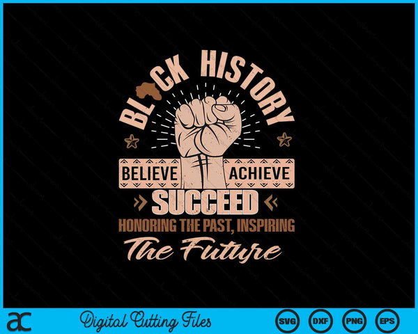 Honoring past inspiring future Black History Month SVG cut file