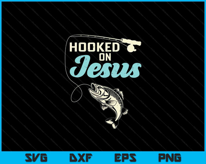 Hook On Jesus Bass Fishing Christian Religious God Gift SVG PNG Digital Cutting Files