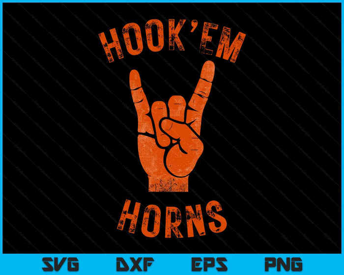 Hook'em Horns Or Some Say Hookem Horns SVG PNG Digital Printable Files