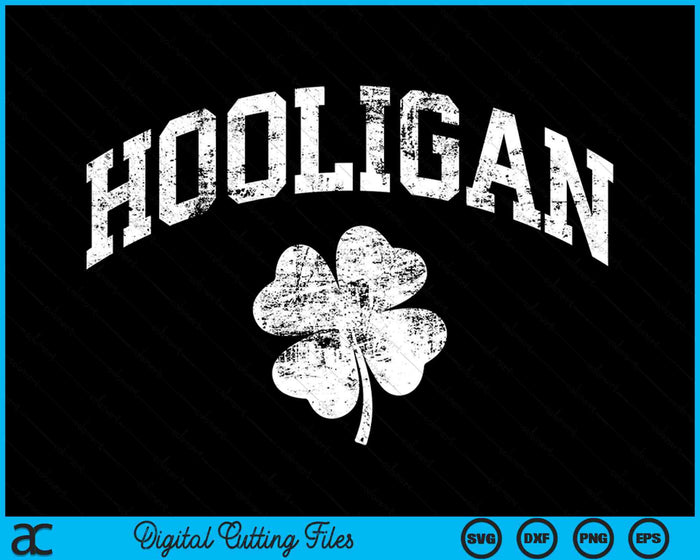 Hooligan Vintage St Patricks Day SVG PNG Digital Printable Files