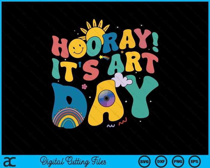 Hooray It's Art Day Art Teacher Rainbow SVG PNG Digital Cutting Files