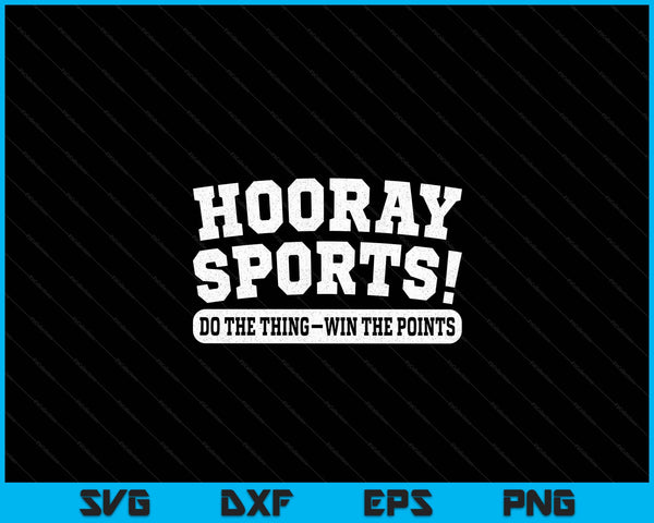 Hooray Sports! Funny Sports SVG PNG Cutting Printable Files