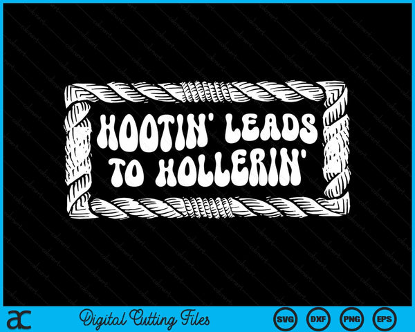 Hootin' Leads To Hollerin' Groovy SVG PNG Digital Cutting Files