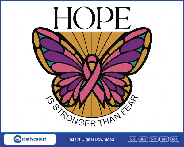 Hope Is Stronger Than Fear, a pink and purple stained glass butterfly with a pink ribbon SVG design on a white background