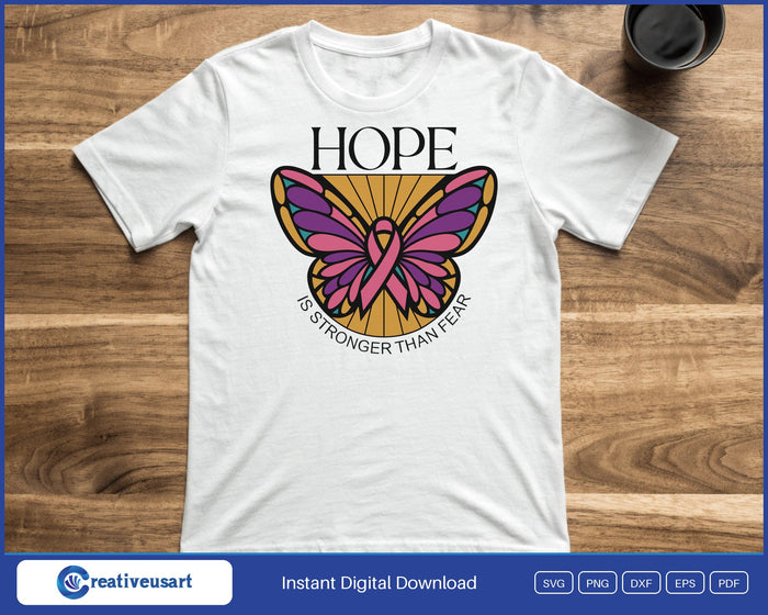 Hope Is Stronger Than Fear stained glass butterfly with a pink ribbon SVG printed on a white t-shirt