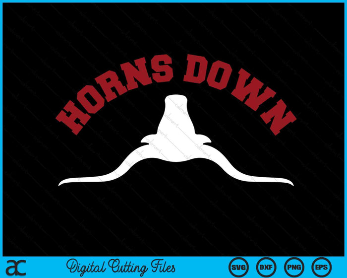 Horns Down Horns Down Texas Tuck Fexas SVG PNG Digital Printable Files