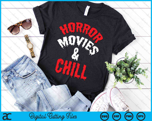 Horror Movies And Chill Horror Funny SVG PNG Digital Cutting Files