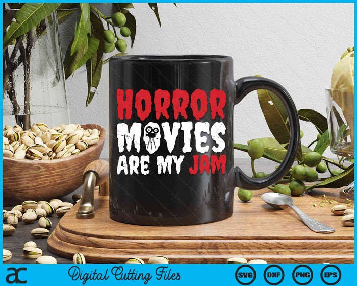 Horror Movies Are My Jam Halloween Horror Movie SVG PNG Digital Cutting File