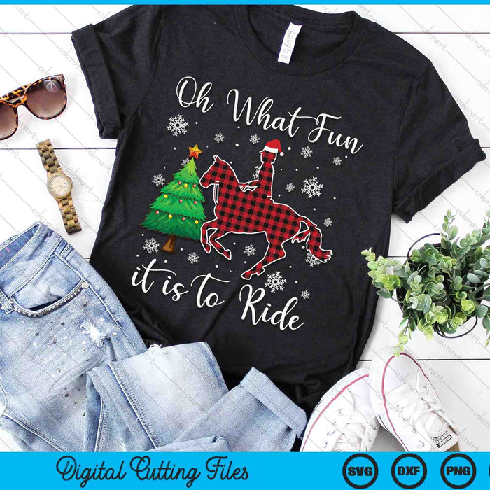 Horse Oh What Fun It Is To Ride Christmas Xmas SVG PNG Digital Cutting Files