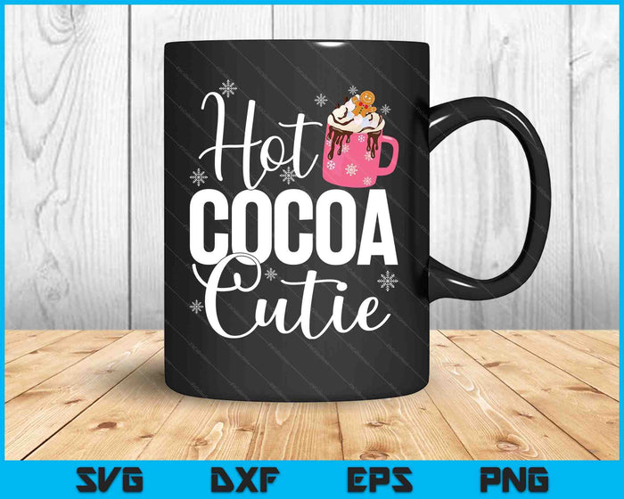 Hot Cocoa Cutie Christmas Quote Hot Chocolate Lover SVG PNG Digital Printable Files