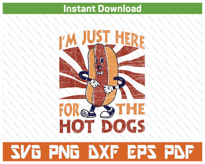 I'm Just Here For The Hot Dogs Funny BBQ Foodie SVG PNG