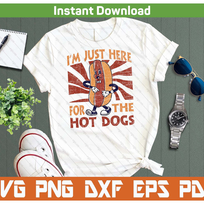 I'm Just Here For The Hot Dogs Funny BBQ Foodie SVG PNG