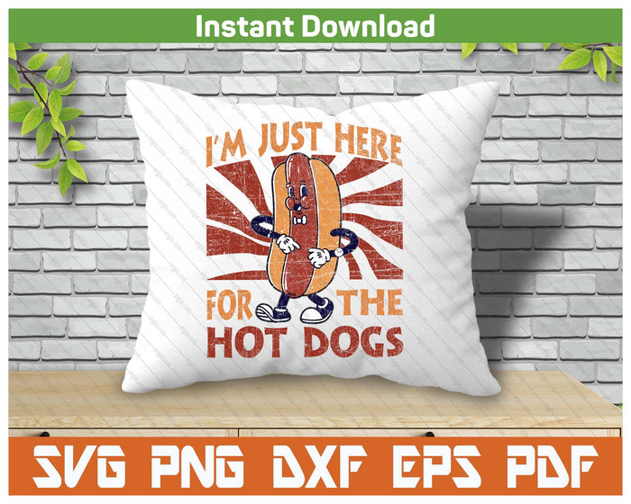 I'm Just Here For The Hot Dogs Funny BBQ Foodie SVG PNG