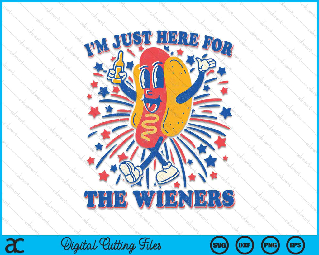 Hot Dog I'm Just Here For The Wieners 4Th Of July SVG PNG Files ...