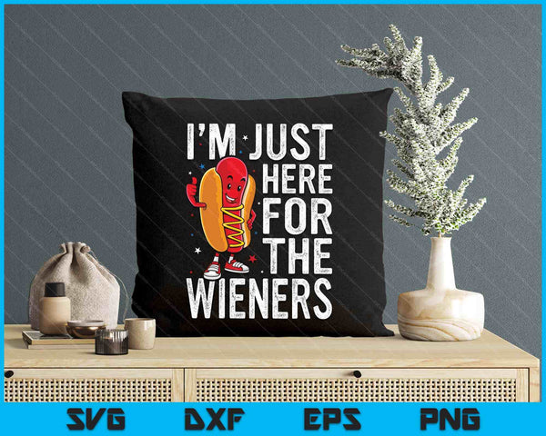 Hot Dog I'm Just Here For The Wieners 4Th Of July SVG PNG Digital Printable Files