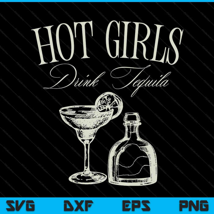 Hot girls drink tequila drinking tequila SVG cut file