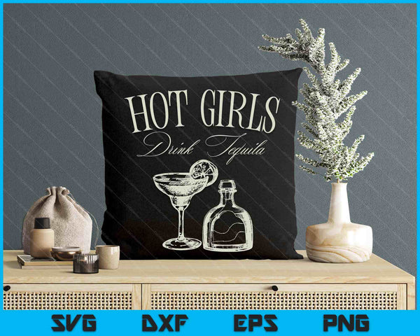 Hot Girls Drink Tequila Funny Drinking Tequila Graphic SVG PNG Digital Printable Files
