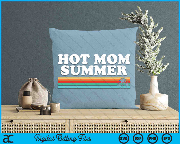 Hot Mom Summer Retro Palm Tree SVG PNG Digital Cutting Files