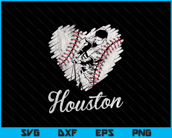 Houston Baseball Heart Distressed Vintage Baseball Fans SVG PNG Digital Printable Files