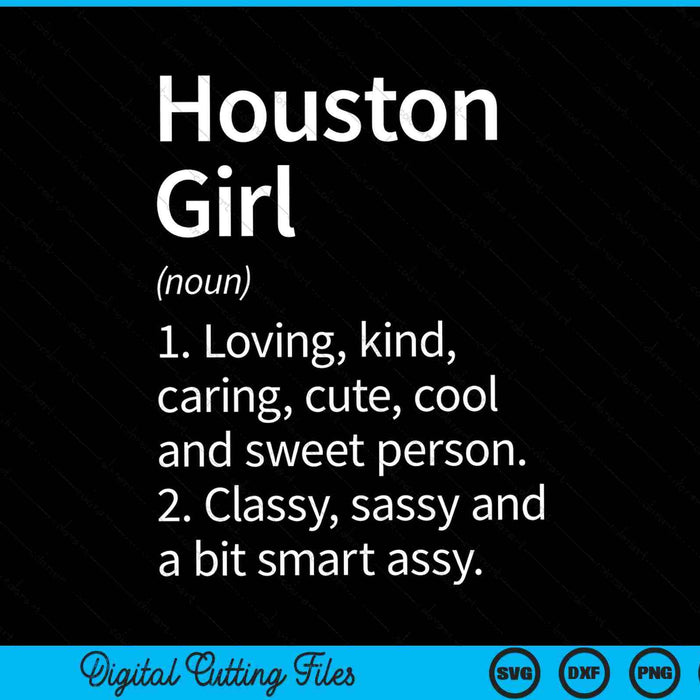 Houston Girl TX Texas Funny City Home Roots SVG PNG digitale snijbestanden