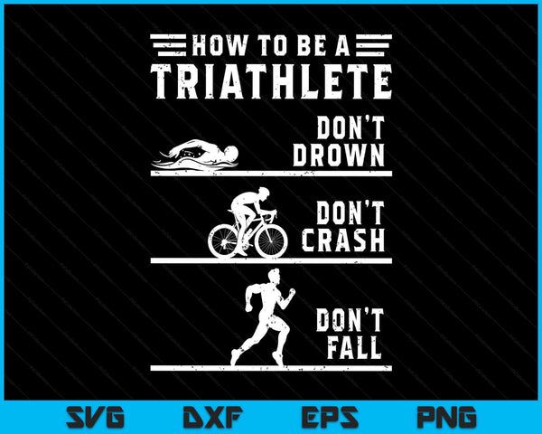 How to be a triathlete triathlon SVG cut file