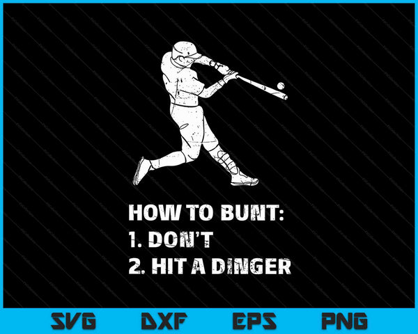 Hoe te Bunt Don't Hit A Dinger Grappige honkbal sarcasme speler SVG PNG digitale snijbestanden