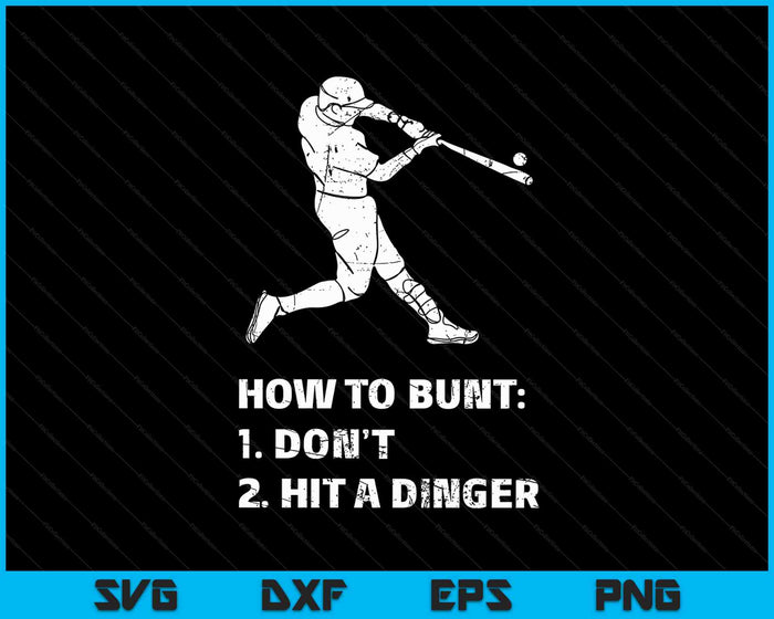 Hoe te Bunt Don't Hit A Dinger Grappige honkbal sarcasme speler SVG PNG digitale snijbestanden