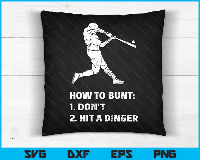 Hoe te Bunt Don't Hit A Dinger Grappige honkbal sarcasme speler SVG PNG digitale snijbestanden