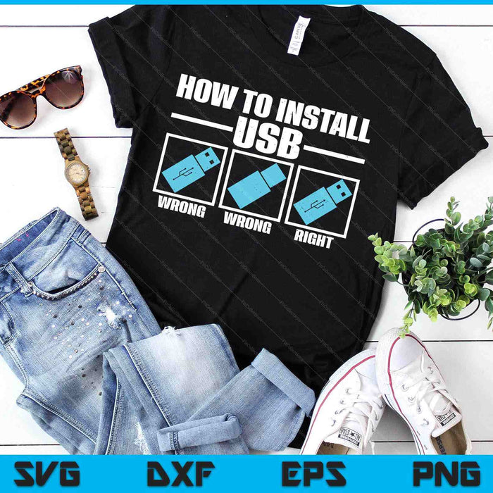 How To Install Usb Funny It Help Desk Jokes SVG PNG Digital Printable Files