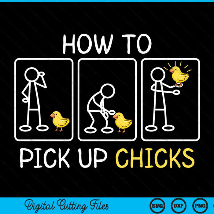 How to pick up chicks farm sarcastic joke SVG PNG cut file for Cricut